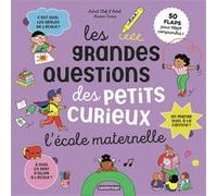 Les grandes questions des petits curieux - L'école maternelle Astrid Chef D'Hotel (Auteur), Aurore Carric (Illustration)