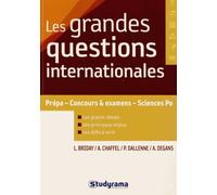 Les grandes questions internationales: Prépa - concours et exemens - science po