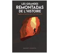 Les Grandes Remontadas De L'histoire - Tombés Au Fond Du Trou, Ils En Sont Sortis