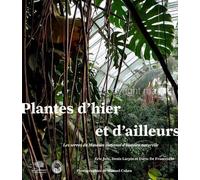 Les grandes serres du Jardin des Plantes Les serres du Muséum national d'histoire naturelle - Éric Joly - Le Pommier - broché - Guide