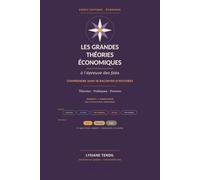 Les grandes théories économiques à l'épreuve des faits: Ce que les données confirment, ce qu'elles réfutent et ce qu'elles ne permettent pas encore de trancher