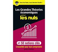 Les Grandes Théories économiques pour les Nuls en 50 notions clés