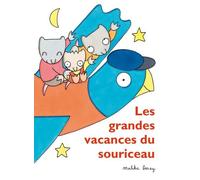 Les Grandes Vacances Du Souriceau