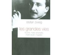 Les grandes vies - Stefan Zweig - Grasset - broché - Roman
