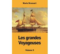 Les grandes Voyageuses: Volume II