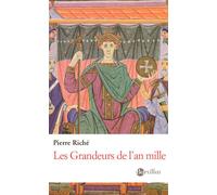 Les grandeurs de l'an mille - Pierre Riché - Bartillat - broché - Etude