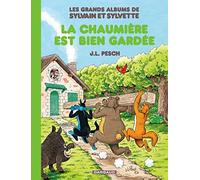 Les Grands Albums de Sylvain et Sylvette - Tome 4 - La Chaumière est bien gardée