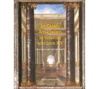 Les grands appartements de versailles sous louis xiv Catalogue des decors peints - Nicolas Milovanovic - Reunion Des Musees Nationaux - broché - Beau livre