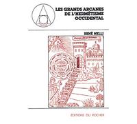 Les grands arcanes de l'hermétisme occidental René Nelli (Auteur)