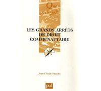 Les Grands Arrêts De Droit Communautaire - Cour De Justice Des Communautés Européennes, Conseil Constitutionnel, Cour De Cassation, Conseil D'etat
