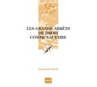 Les Grands Arrêts De Droit Communautaire - Cour De Justice Des Communautés Européennes, Conseil Constitutionnel, Cour De Cassation, Conseil D'etat