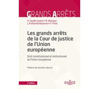 Les grands arrêts de la Cour de justice de l'Union européenne 2ed - Droit constitutionnel et institutionnel de l'Union européenne - Marc Blanquet - Dalloz - Livre