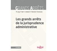 Les grands arrêts de la jurisprudence administrative