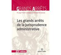 Les grands arrêts de la jurisprudence administrative 25ème édition - Marceau Long - Dalloz - broché - Etude