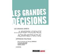 Les Grands Arrêts De La Jurisprudence Administrative - Approche Politique