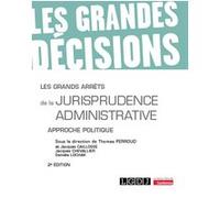 Les grands arrêts de la jurisprudence administrative Jacques Caillosse (Auteur), Jacques Chevallier (Auteur), Danièle Lochak (Auteur), Thomas Perroud (Auteur)