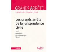 Les grands arrêts de la jurisprudence civile T2. 13e éd. - Obligations, contrats spéciaux, sûretés - Tome 2 (2)