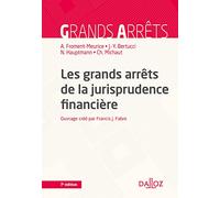 Les grands arrêts de la jurisprudence financière. 7e éd.