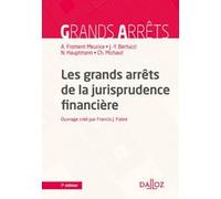 Les grands arrêts de la jurisprudence financière Jean-Yves Bertucci (Auteur), Francis Fabre (Auteur), Anne Froment-Meurice (Auteur), Nicolas Hauptmann (Auteur), Christian Michaut (Auteur)