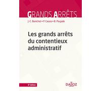 Les grands arrêts du contentieux administratif. 8e éd.