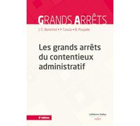 Les grands arrêts du contentieux administratif 9ed