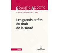 Les Grands Arrêts Du Droit De La Santé