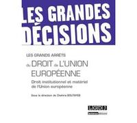 Les grands arrêts du droit de l'union européenne Chahira Boutayeb (Auteur)