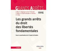 Les grands arrêts du droit des libertés fondamentales 4ed