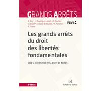 Les grands arrêts du droit des libertés fondamentales. 5e éd.