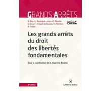 Les grands arrêts du droit des libertés fondamentales Xavier Bioy (Auteur), Pascale Deumier (Auteur), Xavier Dupré de Boulois (Auteur), Arnaud Martinon (Auteur)