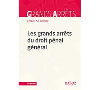 Les grands arrêts du droit pénal général. 12e éd.