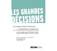 Les grands arrêts politiques de la jurisprudence administrative (2019)
