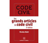 Les grands articles du code civil 5ème édition - Vasan Bala - Dalloz - broché - Etude