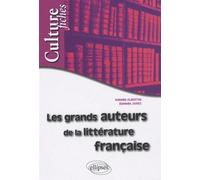 Les grands auteurs de la littérature française - Isabelle Albertini - Ellipses - broché - Etude