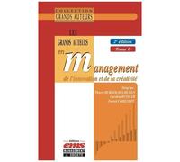 Les Grands Auteurs En Management De L'innovation Et De La Créativité - Tome 1