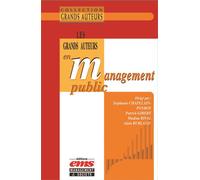 Les grands auteurs en management public - Stéphanie Chatelain-Ponroy - Ems Management Et Societes - broché - Etude
