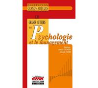 Les grands auteurs en psychologie et le management - Patrick Gilbert - Ems Management Et Societes - broché - Essai