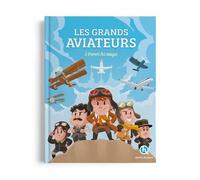Les grands aviateurs À travers les nuages - Bruno Wennagel - Quelle Histoire - cartonné - Document jeunesse