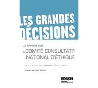 Les grands avis du comité consultatif national d'ethique Eric Martinez (Auteur), François Vialla (Auteur)
