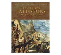 Les grands bâtisseurs du Sagamore - Jean-François Charles - Glénat - cartonné - Bande dessinée