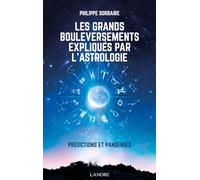 Les Grands Bouleversements Expliqués Par L'astrologie - Prédictions Et Pandémies
