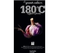 Les grands cahiers 180°C - Ail