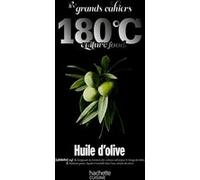 Les grands cahiers 180°C - Huile d'olive Collectif (Auteur), Eric Frenot (Auteur)