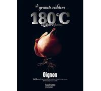 Les grands cahiers 180°C - Oignon - Collectif - Hachette Pratique - broché - Guide