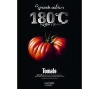 Les grands cahiers 180°C - Tomate - Collectif - Hachette Pratique - broché - Guide