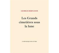 Les Grands cimetières sous la lune - Georges Bernanos - La Republique Des Lettres - broché - Roman