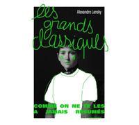 Les Grands classiques mais en BREF: Les chefs-d'uvre de la littérature résumés et décryptés.