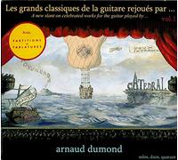 Les Grands Classiques de la Guitare Rejouées par / Arnaud Dumond