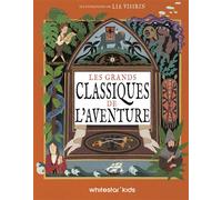 Les Grands Classiques de l'Aventure - Lia Visirin - White Star Kids - relié - Contes et légendes jeunesse