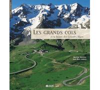 Les Grands Cols Et La Route Des Grandes Alpes